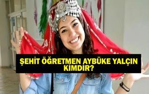 Şehit Öğretmen Aybüke Yalçın Kimdir? Şenay Aybüke Yalçın Nasıl Öldü, Ne Zaman, Kaç Yaşındaydı? Şenay Aybüke Yalçın Şehadetinin 8. Yıl Dönümünde Anılıyor!